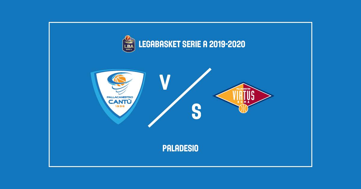 Legabasket LBA 8^giornata 2019-20: metti una sera due chiacchiere su Cantù vs Virtus Roma ma anche su Milano vs Pistoia...